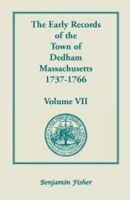 Early Records of the Town of Dedham, Massachusetts, 1737-1766