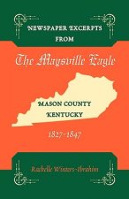 Newspaper Excerpts from the Maysville Eagle, Mason County, Kentucky, 1827-1847