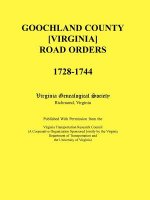 Goochland County [Virginia] Road Orders, 1728-1744. Published With Permission from the Virginia Transportation Research Council (A Cooperative Organiz