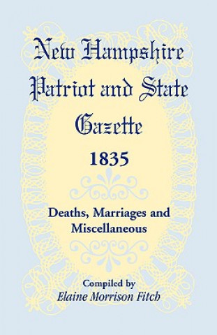 New Hampshire Patriot & State Gazette 1835, Deaths, Marriages & Miscellaneous