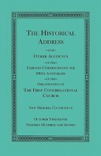 Historical Address and Other Accounts of the Exercises Commemorating the 200th Anniversary of the Organization of the First Congregational Church, New