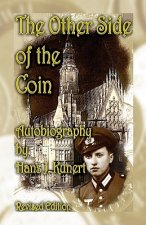Other Side of the Coin. Autobiography, Revised Edition