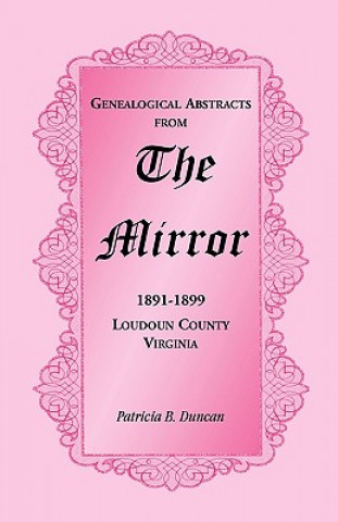Genealogical Abstracts from the Mirror, 1891-1899, Loudoun County, Virginia