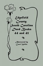 Edgefield County, South Carolina Deed Books 44 and 45, Recorded 1829-1832