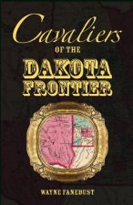 Cavaliers of the Dakota Frontier