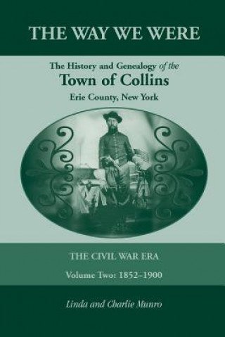 Way We Were, the History and Genealogy of the Town of Collins