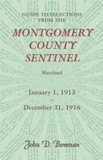 Guide to Selections from the Montgomery County Sentinel, Jan. 1 1913 - Dec. 31, 1916
