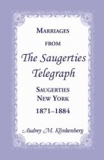 Marriages from the Saugerties Telegraph, Saugerties, New York, 1871-1884