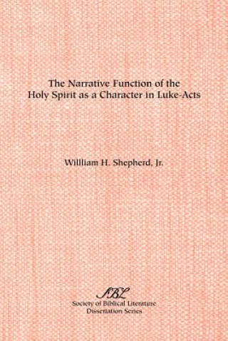 Narrative Function of the Holy Spirit as a Character in Luke-Acts