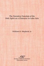 Narrative Function of the Holy Spirit as a Character in Luke-Acts