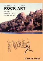 Guide to the Rock Art of the Matopo Hills, Zimbabwe