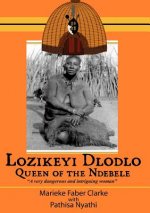 Lozikeyi Dlodlo. Queen of the Ndebele