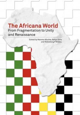 Africana World. From Fragmentation to Unity and Renaissance