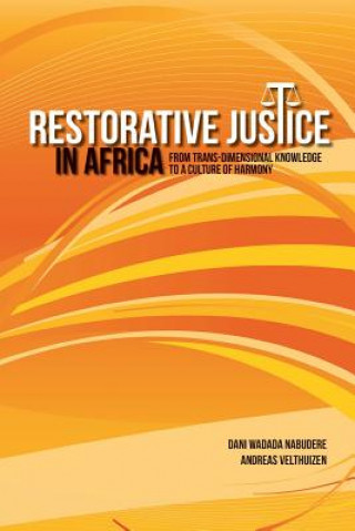 Restorative Justice in Africa. From trans-dimensional knowledge to a culture of harmony