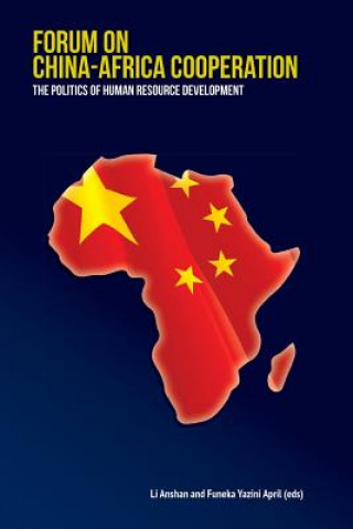 Forum on China-Africa Cooperation. The Politics of Human Resource Development