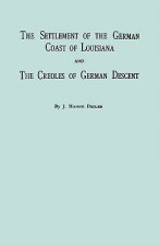 Settlement Of The German Coast Of Louisiana And Creoles Of German Descent
