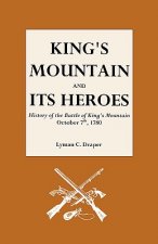 King's Mountain and Its Heroes