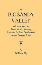 Big Sandy Valley. A History of the People and Country from the Earliest Settlement to the Present Time