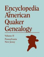 Encyclopedia of American Quaker Genealogy. Volume II