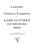 Reprint of Official Register of Land Lottery of Georgia, 1827