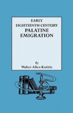 Early Eighteenth Century Palatine Emigration : A British