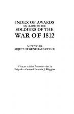 Index of Awards on Claims of the Soldiers of the War of 1812