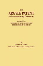 Argyle Patent and Accompanying Documents. Excerpted from History of the Somonauk Presbyterian Church, with Notes on Washington County Families