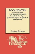 Pocahontas, Alias Matoaka, and Her Descendants