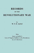 Records of the Revolutionary War. Reprint of the Third Edition 1894, with Index to Saffell's LIst of Virginia Soldiers in the Revolution, by J.T. McAl