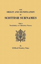 Origin and Signification of Scottish Surnames, with a Vocabulary of Christian Names