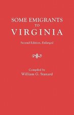 Some Emigrants to Virginia. Second Edition, Enlarged