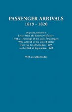 Passenger Arrivals, 1819-1820. A Transcript of the List of Passengers Who Arrived in the Untied States from 1st October, 1819, to 30th September, 1820