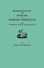 Reminiscences and Memoirs of North Carolina and Eminent North Carolinians