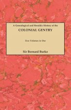 Genealogical and Heraldic History of the Colonial Gentry