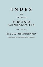 Index to Printed Virginia Genealogies, Including Key and Bibliography