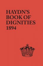 Book of Dignities. Lists of the Official Personages of the British Empire, Civil, Diplomatic, Heraldic, Judicial, Ecclesiastical, Municipal, Naval