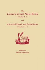 County Court Note-Book and Ancestral Proofs and Probabilities