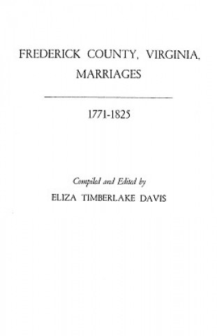 Frederick County, Virginia, Marriages, 1771-1825