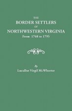 Border Settlers of Northeastern Virginia from 1768 to 1795