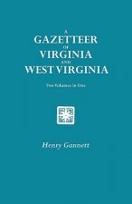 Gazetteer of Virginia and West Virginia. Two Volumes in One