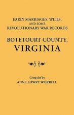 Early Marriages, Wills, and Some Revolutionary War Records