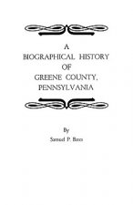 Biographical History of Greene County, Pennsylvania