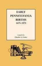 Early Pennsylvania Births 1675-1875