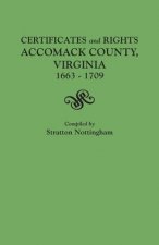 Certificates and Rights, Accomack County, Virginia, 1663-1709