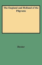 England and Holland of the Pilgrams