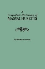 Geographic Dictionary of Massaschusetts. U.S. Geological Survey, Bulletin No. 116