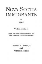 Nova Scotia Immigrants to 1867, Volume II