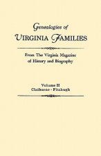 Genealogies of Virginia Families from The Virginia Magazine of History and Biography. In Five Volumes. Volume II