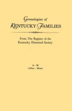 Genealogies of Kentucky Families, from The Register of the Kentucky Historical Society. Voume A - M (Allen - Moss)