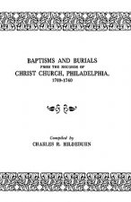 Baptisms and Burials from the Records of Christ Church, Philadelphia, 1709-1760
